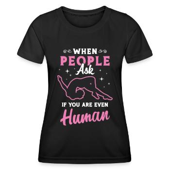 Contortion When People Ask If You Are Aerialist - Women's Functional T-Shirt - black - Front - AI Model Female 172 light (172cm)
