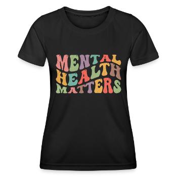 Mental Health Mental Health Matters Awareness - Frauen Funktions-T-Shirt - Schwarz - Vorne - AI Model Female 172 light (172cm)