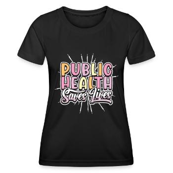 La santé publique sauve des vies Scientifique Travailleur de la santé - T-shirt sport Femme - noir - Devant - AI Model Female 172 light (172cm)