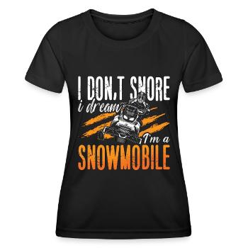 Snowmobile Racing I Don't Snore I Dream Motorsport - Women's Functional T-Shirt - black - Front - AI Model Female 172 light (172cm)