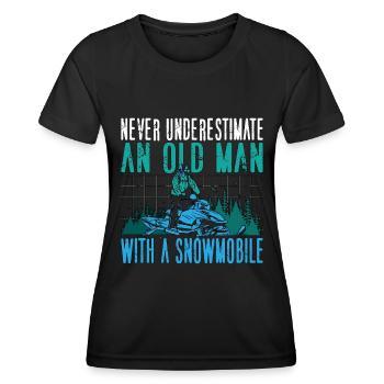 Snowmobile Racing Never Underestimate An Old Snow - Women's Functional T-Shirt - black - Front - AI Model Female 172 light (172cm)
