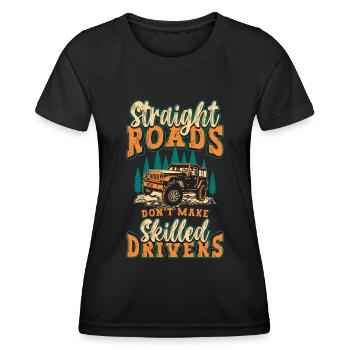 Les courses hors route sur routes droites ne font pas de roadtrip - T-shirt sport Femme - noir - Devant - AI Model Female 172 light (172cm)