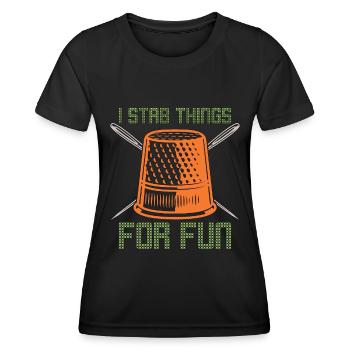 Cross Stitch I Stab Things For Fun Quilting Sewing - Women's Functional T-Shirt - black - Front - AI Model Female 172 light (172cm)