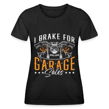 Garage Sales I Brake For Garage Sales Junk Market - Frauen Funktions-T-Shirt - Schwarz - Vorne - AI Model Female 172 light (172cm)