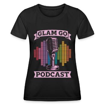 Podcasting Glam Go Podcast Radio Broadcast Blogger - Women's Functional T-Shirt - black - Front - AI Model Female 172 light (172cm)