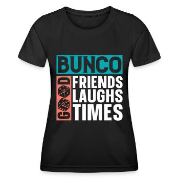 Bunco Good Friends Good Laughs Good Party Game - Frauen Funktions-T-Shirt - Schwarz - Vorne - AI Model Female 172 light (172cm)