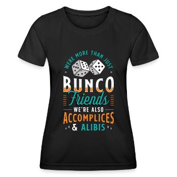 Bunco Were More Than Just Bunco Friends Game Night - Women's Functional T-Shirt - black - Front - AI Model Female 172 light (172cm)