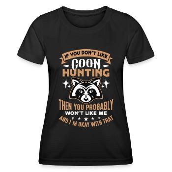 Raccoon Hunting If You Don't Like Coon Hunting - Frauen Funktions-T-Shirt - Schwarz - Vorne - AI Model Female 172 light (172cm)
