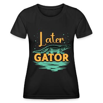 Alligator Hunting Later Gator Crocodile Hunting - Frauen Funktions-T-Shirt - Schwarz - Vorne - AI Model Female 172 light (172cm)
