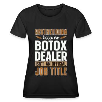 Esthéticienne Parce que Dealer Botox Cosmétologue - T-shirt sport Femme - noir - Devant - AI Model Female 172 light (172cm)