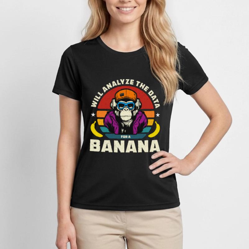Data Analyst Will Analyze The Data Analyst Coder Frauen Funktions-T-Shirt