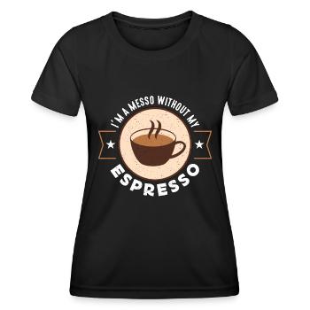 Espresso Je suis un messo sans mon buveur de café - T-shirt sport Femme - noir - Devant - AI Model Female 172 light (172cm)