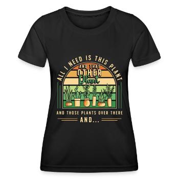 Houseplants All I Need Is This Plant And Gardening - Women's Functional T-Shirt - black - Front - AI Model Female 172 light (172cm)