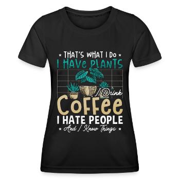 Houseplants That's What I Do I Have Plants Florist - Women's Functional T-Shirt - black - Front - AI Model Female 172 light (172cm)