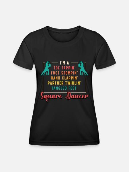 Square Dancing I'm A Toe Tappin' Food Barn Dance - Frauen Funktions-T-Shirt - Schwarz