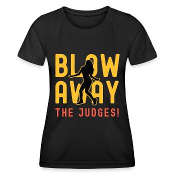 Dance Moves Blow Away The Judges Loves Dancing - Women's Functional T-Shirt - black - Front - AI Model Female 172 light (172cm)