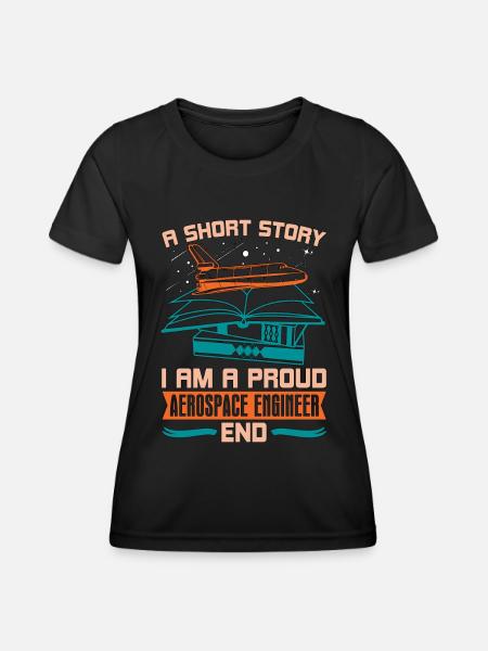 Aerospace Engineer A Short Story I Am Aeronautical - Women's Functional T-Shirt - black