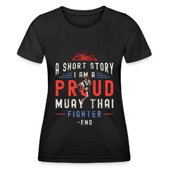 Muay Thai Fighter A Short Story I Am Martial Arts - Women's Functional T-Shirt - black - Front - AI Model Female 172 light (172cm)