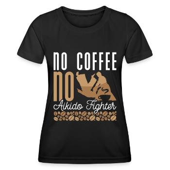 Aikido Fighter No Coffee No Karate Coffee Lover - Frauen Funktions-T-Shirt - Schwarz - Vorne - AI Model Female 172 light (172cm)