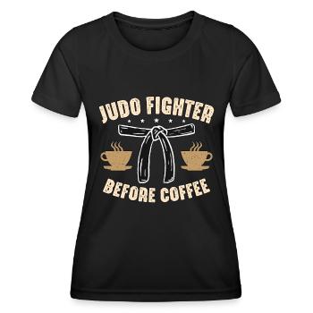 Judo Fighter Before Coffee Judoka Coffee Lover - Frauen Funktions-T-Shirt - Schwarz - Vorne - AI Model Female 172 light (172cm)