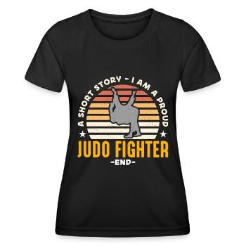 Judo Fighter A Short Story I Am A Martial Artist - Frauen Funktions-T-Shirt - Schwarz - Vorne - AI Model Female 172 light (172cm)