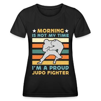 Judo Fighter Morning Is Not My Time Martial Artist - Women's Functional T-Shirt - black - Front - AI Model Female 172 light (172cm)