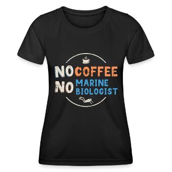 Marine Biologist No Coffee Ecologist Coffee Lover - Frauen Funktions-T-Shirt - Schwarz - Vorne - AI Model Female 172 light (172cm)