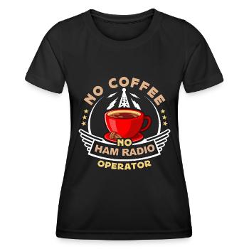 Ham Radio Operator No Coffee Operator Coffee Lover - Frauen Funktions-T-Shirt - Schwarz - Vorne - AI Model Female 172 light (172cm)
