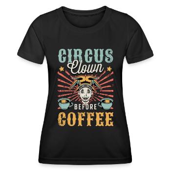 Circus Clown Before Loves Carnival Coffee Lover - Women's Functional T-Shirt - black - Front - AI Model Female 172 light (172cm)