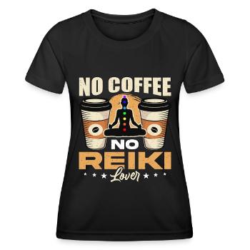 Reiki Lover No Coffee No Reiki Master Coffee Lover - Women's Functional T-Shirt - black - Front - AI Model Female 172 light (172cm)
