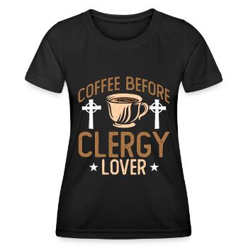 Clergy Lover Coffee Before Preaching Coffee Lover - Frauen Funktions-T-Shirt - Schwarz - Vorne - AI Model Female 172 light (172cm)