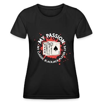 Classic Blackjack My Passion My Classic Card Game - Women's Functional T-Shirt - black - Front - AI Model Female 172 light (172cm)