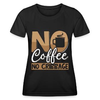 Cribbage Player No Coffee Board Game Coffee Lover - Frauen Funktions-T-Shirt - Schwarz - Vorne - AI Model Female 172 light (172cm)