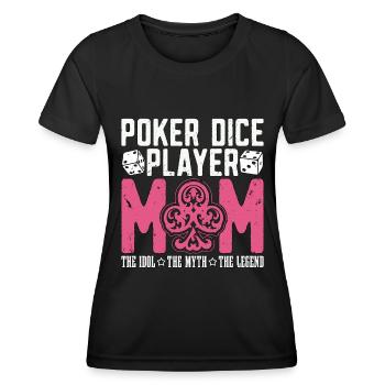 Poker Dice Player Mom The Idol Loves Poker Game - Frauen Funktions-T-Shirt - Schwarz - Vorne - AI Model Female 172 light (172cm)
