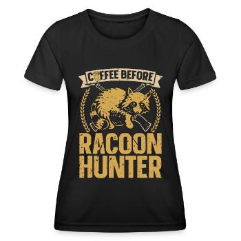 Racoon Hunter Coffee Before Coonhound Coffee Lover - Women's Functional T-Shirt - black - Front - AI Model Female 172 light (172cm)