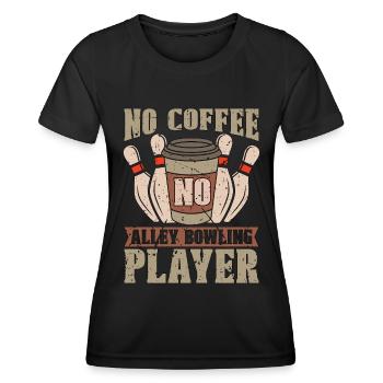 Alley Bowling Pas De Café Pas de Quilles Amateur De Café - T-shirt sport Femme - noir - Devant - AI Model Female 172 light (172cm)