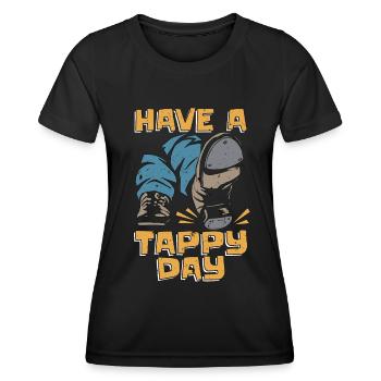Tap Dance Have A Tappy Day Stomping Tap Dancer - Women's Functional T-Shirt - black - Front - AI Model Female 172 light (172cm)