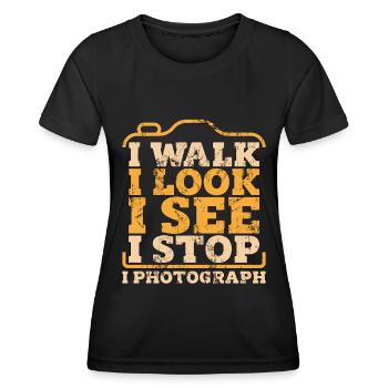 Photographe Je marche Je regarde Je vois Je m’arrête Photographier - T-shirt sport Femme - noir - Devant - AI Model Female 172 light (172cm)