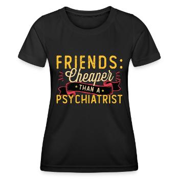 Des amis psychiatres moins chers qu’un psychologue - T-shirt sport Femme - noir - Devant - AI Model Female 172 light (172cm)