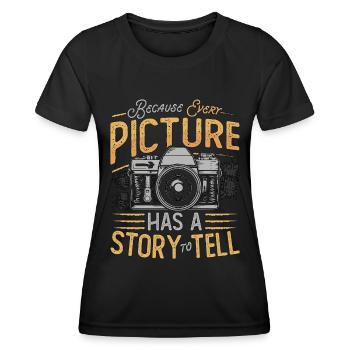 Photographer Because Every Picture Has Cameraman - Frauen Funktions-T-Shirt - Schwarz - Vorne - AI Model Female 172 light (172cm)