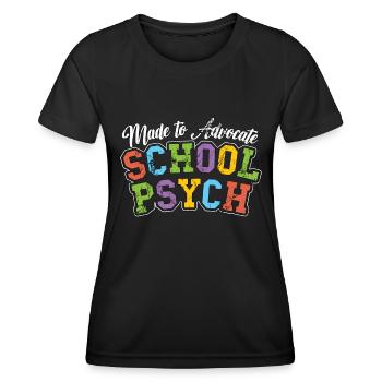 School Psych Made To Advocate Psychology Teacher - Women's Functional T-Shirt - black - Front - AI Model Female 172 light (172cm)