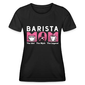 Barista Mom The Idol The Myth Loves Coffee Bean - Frauen Funktions-T-Shirt - Schwarz - Vorne - AI Model Female 172 light (172cm)