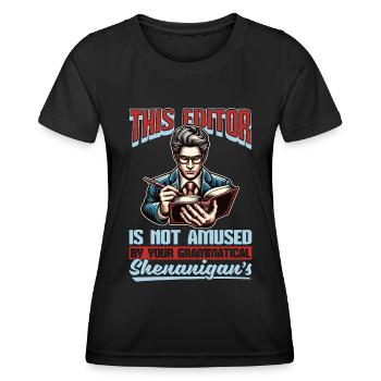 This Editor Is Not Amused By Publisher Book Editor - Frauen Funktions-T-Shirt - Schwarz - Vorne - AI Model Female 172 light (172cm)