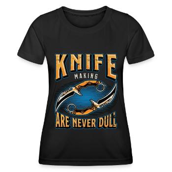 Blade Forging Knife Makers Are Never Dull Forging - Women's Functional T-Shirt - black - Front - AI Model Female 172 light (172cm)