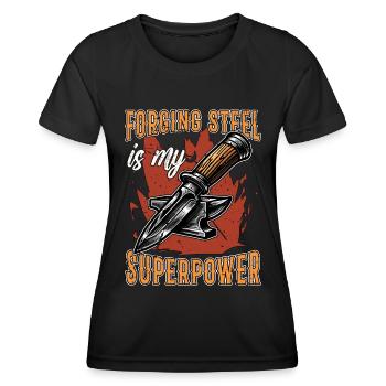 Blade Forging Steel Is My Superpower Blacksmithing - Frauen Funktions-T-Shirt - Schwarz - Vorne - AI Model Female 172 light (172cm)