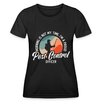Pest Control Morning Is Not My Time Control Worker - Frauen Funktions-T-Shirt - Schwarz - Vorne - AI Model Female 172 light (172cm)