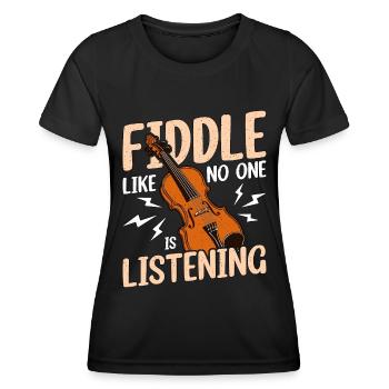Fiddle Like No One's Listening String Instrument - Women's Functional T-Shirt - black - Front - AI Model Female 172 light (172cm)