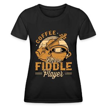 Fiddle Player Coffee Before Violinist Coffee Lover - Women's Functional T-Shirt - black - Front - AI Model Female 172 light (172cm)