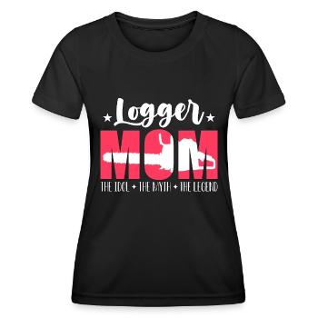 Logger Mom The Idol The Myth The Legend Woodworker - Women's Functional T-Shirt - black - Front - AI Model Female 172 light (172cm)