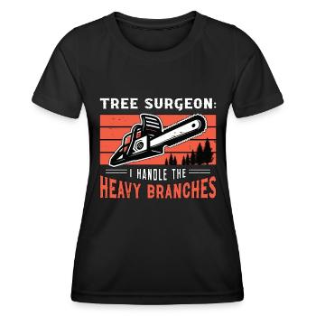Tree Surgeon I Handle The Woodworking Arborist - Frauen Funktions-T-Shirt - Schwarz - Vorne - AI Model Female 172 light (172cm)